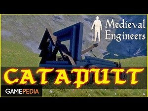 Medieval Engineers - How to build a Catapult