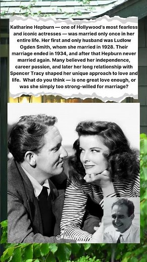 KATHARINE HEPBURN — ONE MARRIAGE, A LIFETIME OF LEGEND 💔✨