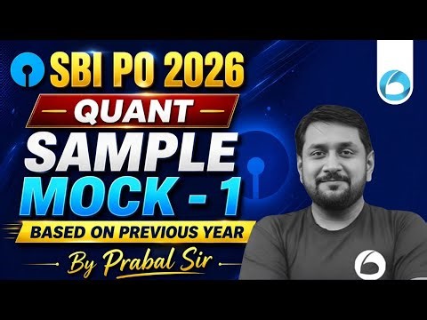 SBI PO Quant Mock Test 2026 | Sample Mock 1 | Based on Previous Year | SBI PO 2026 | By Prabal Sir