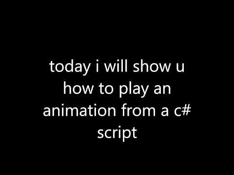unity how to play animations from c# script (unity 5.5)
