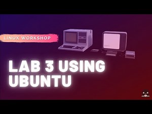 Lab 3 Using Ubuntu 20.04