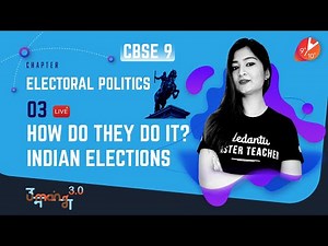 ELECTORAL POLITICS L-3 (How Do They Do It? - Indian Elections) CBSE 9 Civics Chapter 4 | Vedantu SST