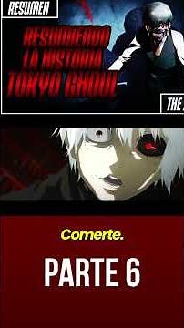 TOKYO GHOUL Temporada 1 Parte 6/6 | Resumen Completo 🔥👁️ #anime #animeshorts