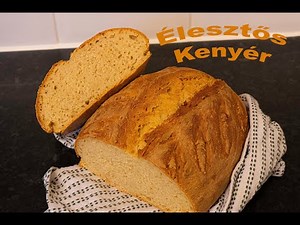 Egyszerű élesztős kenyér I 1kg-os fehér kenyér recept