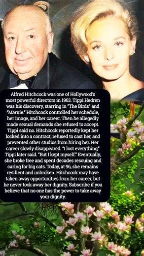 Tippi Hedren vs. Alfred Hitchcock:She Lost Her Career, But Kept Her Dignity Hollywood’s Untold Story