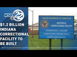 $1.2 billion facility to replace Westville Correctional Facility, Indiana State Prison