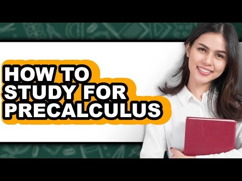 How to Study for Precalculus - Full Guide