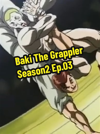 Baki The Grappler S2 Ep03: Laban at Teknik sa Shin Shin Kai