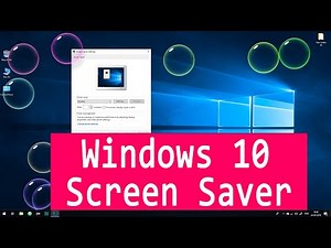 How to Set Screen Savers in Windows 10 | Tips and Tricks