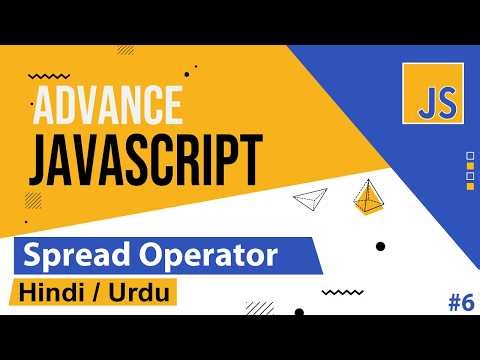 Advance JavaScript - Spread Operator Tutorial in Hindi / Urdu