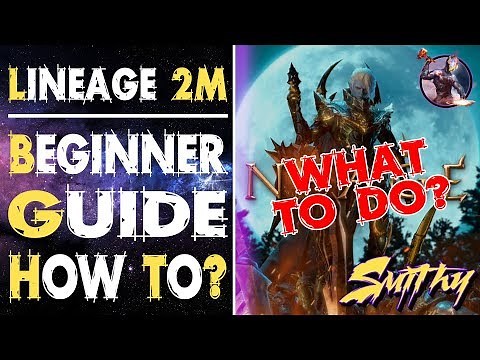 Lineage 2M Beginner Guide - Everything you should know - By Smithy