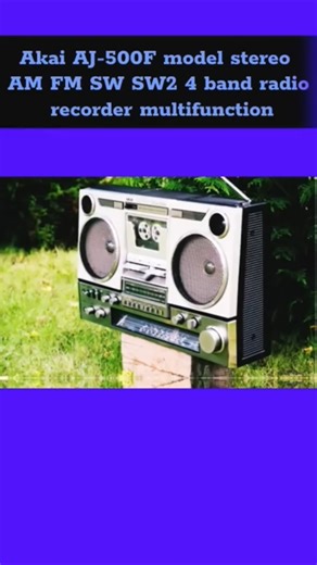old boombox AJ-500FS model Akai brand company tape recorder#viral stereo#viral song#viral radio