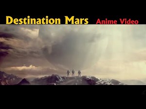 Destination Mars - Best Sci-Fi Anime Movie - Destiny Mission on Mars latest HD Movie 2021