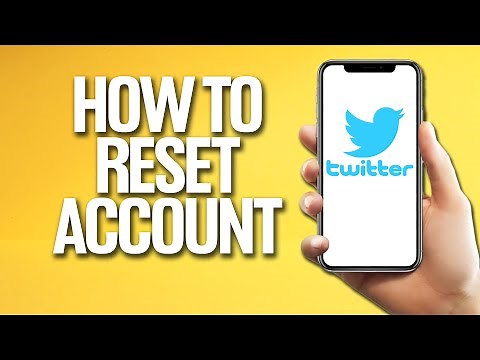 How To Reset Twitter Account Tutorial