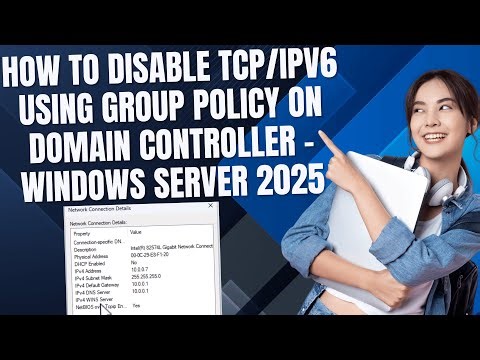 How To Disable TCP/IPv6 Using Group Policy on Domain Controller – Windows Server 2025