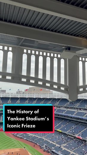 The History of Yankee Stadium’s Iconic Frieze