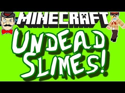 Minecraft UNDEAD SLIMES ATTACK !
