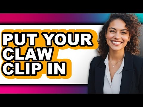 How to Put Your Claw Clip in (full Guide)