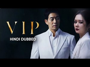 V I P | Korean Drama | Official Trailer | In Hindi Dubbed