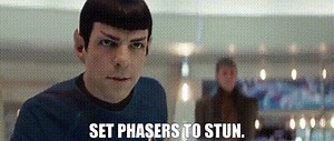 Set phasers to stun.