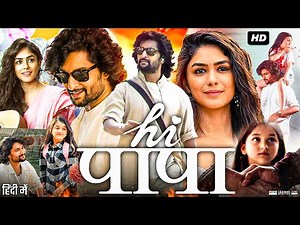 Hi Papa Full Movie In Hindi Dubbed | Nani | Mrunal Thakur | Shruti Haasan | Review & Facts