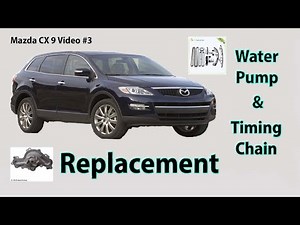 Mazda CX9 Water Pump & Timing Chain Replacement Part #3