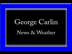 George Carlin - News & Weather