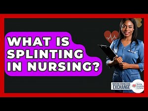 What Is Splinting In Nursing? - Nursing Knowledge Exchange