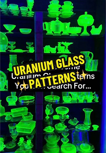 Understanding Uranium Glass Patterns and Collecting Tips