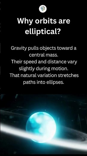 Why orbits are elliptical