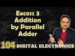Excess-3 Addition Using Parallel Adder: Design and Implementation in Digital Electronics Video Lecture | Crash Course for GATE Instrumentation Engineering