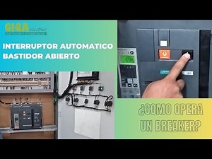 HOW DOES AN OPEN-FRAME CIRCUIT BREAKER WORK? | 👷🔌GIGA ELECTRIC BOLIVIA