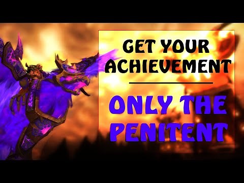 WoW ► How to Complete the "Only The Penitent" Achievement (Glory of the Firelands Raider)