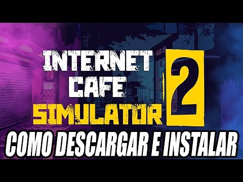 Como Descargar e Instalar Internet Cafe Simulator 2 para PC