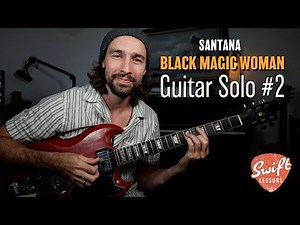 Santana "Black Magic Woman" - 2nd Guitar Solo Lesson