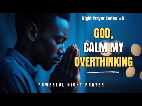 Prayer to Silence Overthinking | A Prayer for a Quiet Mind #BedtimePrayer