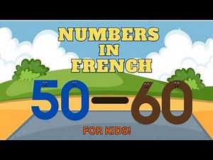 Learn Numbers in French From 50-60 for Kids! | Learn French