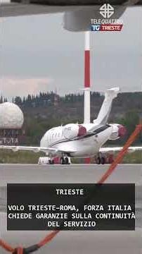 VOLO TRIESTE–ROMA, FORZA ITALIA CHIEDE GARANZIE SULLA CONTINUITÀ DEL SERVIZIO | 05/07/2026