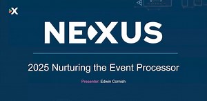 NEXUS Webinar: Nurturing the Event Processor