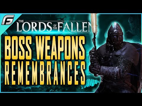 Lords of the Fallen all Boss Weapons and Armor How To Unlock Boss Remembrance