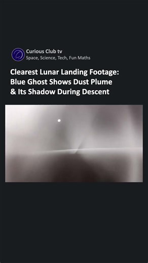 Clearest Lunar Landing Footage: Blue Ghost Shows Dust Plume & Its Shadow During Descent