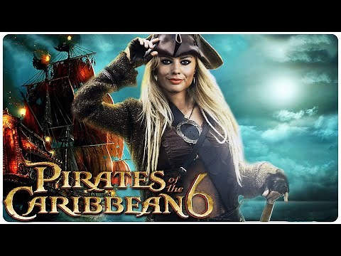 PIRATES OF THE CARIBBEAN 6 Teaser (2023) With Margot Robbie & Keira Knightley