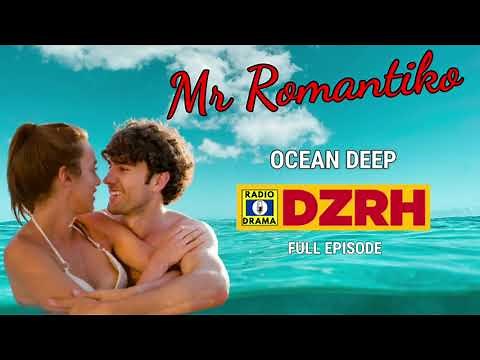Mr Romantiko - Ocean Deep Full Episode