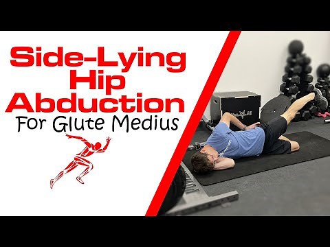 Side-Lying Hip Abduction for Glute Medius