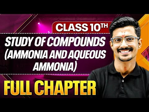 STUDY OF COMPOUNDS AMMONIA & AQUEOUS AMMONIA In One Shot ( Theory + PYQs ) | Class 10 ICSE Board