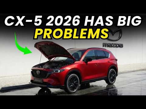 2026 Mazda CX-5: 6 Problems You Should Know Before Buying