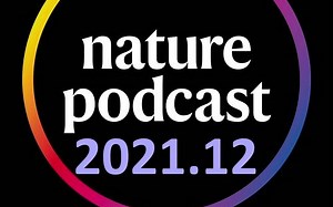 [Nature Podcast]2021年12月合辑[机字]_哔哩哔哩_bilibili