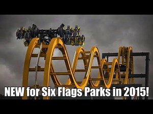 NEW for Six Flags Theme Parks in 2015!