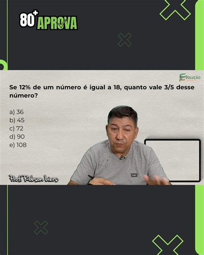 Robson Liers | Matemática p/ Concursos on Instagram: "Se 12% = 18… Quanto Vale 35 Dica Rápida de Porcentagem 💡 Se 12% de um número é igual a 18, quanto vale 3/5 desse número? Nesta aula rápida, o Prof. Robson Liers mostra a técnica mais simples e eficiente para resolver questões que misturam porcentagem e frações, exatamente como caem em concursos, provas escolares e exames de raciocínio lógico. Você vai aprender: ✔️ Como transformar percentuais em frações equivalentes ✔️ Como usar proporção pa