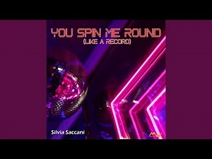 You Spin Me Round (Like A Record) (Remix)